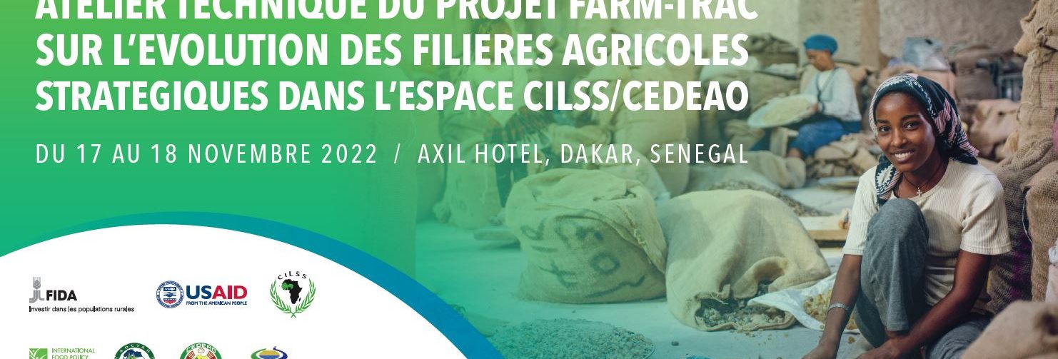 Atelier du projet FARMTRAC pour la restitution de l’étude sur l’évolution des filières agricoles stratégiques dans l’espace CEDEAO