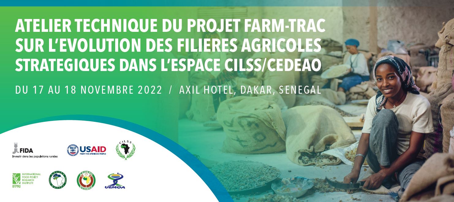 Atelier du projet FARMTRAC pour la restitution de l’étude sur l’évolution des filières agricoles stratégiques dans l’espace CEDEAO