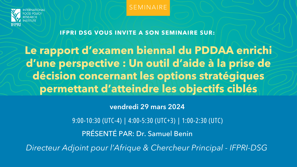 Séminaire: Le rapport d’examen biennal du PDDAA enrichi d’une perspective : Un outil d’aide à la prise de décision concernant les options stratégiques permettant d’atteindre les objectifs ciblés