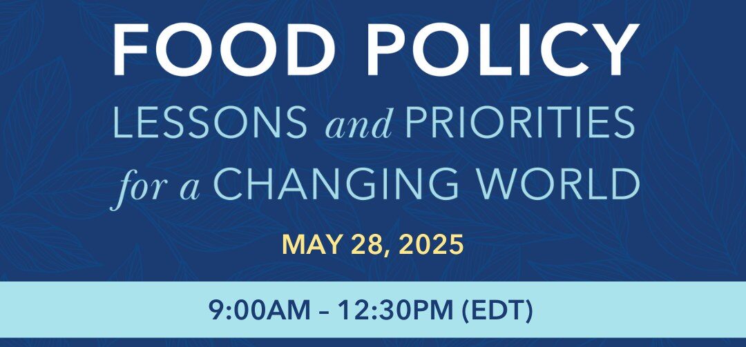 2025 GFPR | Food Policy: Lessons and Priorities for a Changing World