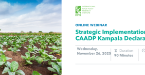 IFPRI Webinar: Strategic Implementation Priorities for the CAADP Kampala Declaration
